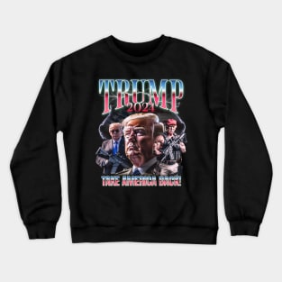 Donald Trump - 2024 Take America Back! Vintage Crewneck Sweatshirt